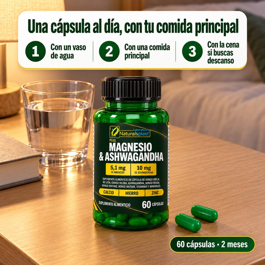 Una cápsula al día de Magnesio + Ashwagandha con tu comida principal; con la cena si buscas descanso